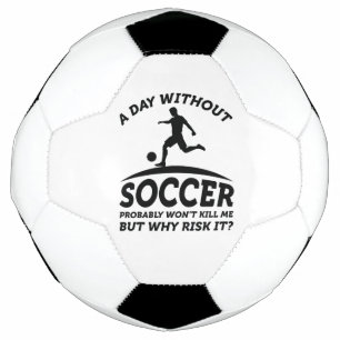 A Day Without Soccer Ball