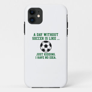 A Day Without Soccer Case-Mate iPhone Case