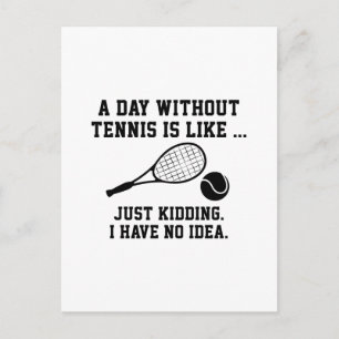 A Day Without Tennis Postcard