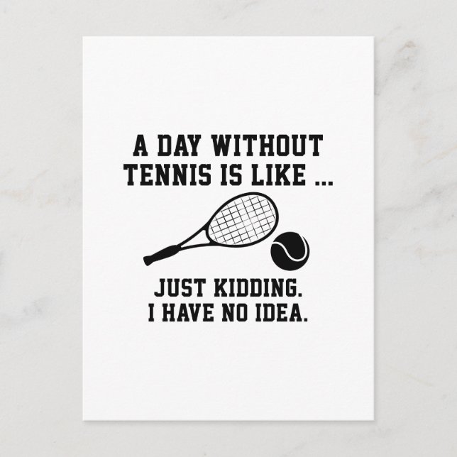 A Day Without Tennis Postcard (Front)