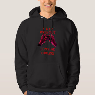 A day without video games fummy gamer saying boys  hoodie