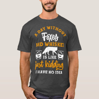A day without whiskey and Foes T-Shirt
