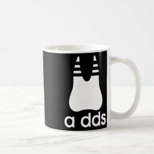 A Dds - Funny Dentist Dentistry Dental Medicine De Coffee Mug