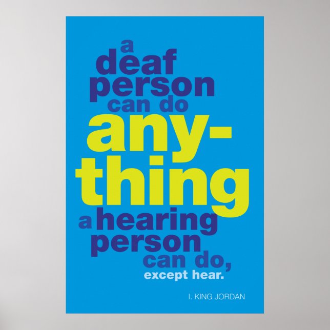 A deaf person can to anything… ASL poster (Front)