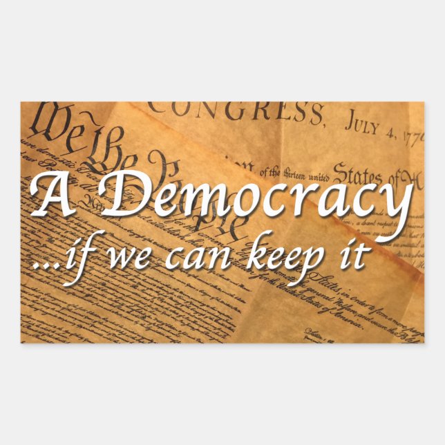 A Democracy If We Can Keep It Rectangular Sticker (Front)