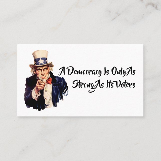A Democracy Is Only As Strong As Its Voters Business Card (Front)