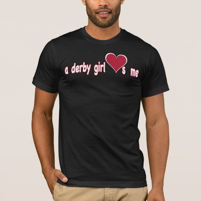 a derby girl loves me T-Shirt (Front)