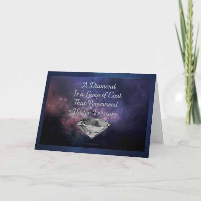A Diamond is a Lump of Coal Motivational Note Card (Front)