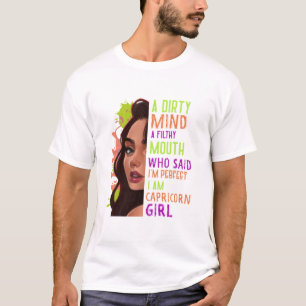 A Dirty Mind A Filthy Mouth Capricorn Girl T- T-Shirt