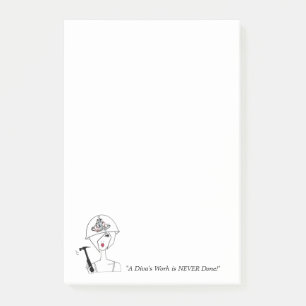 “A Diva's Work Is NEVER DONE!” Post-it Notes