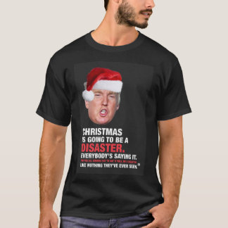 A Donald Trump Christmas Disaster Greeting Card T-Shirt
