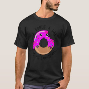 A Donut A Day Keeps The Sadness Away Cute Donut T-Shirt