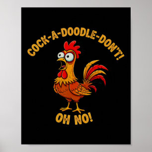 A Doodle Don’t Funny Chicken Attitude Humour Poster
