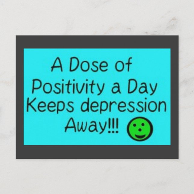A dose of positivity a day, keeps.... postcard (Front)