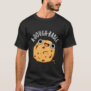 A-Dough-Rable Funny Dough Pun T-Shirt