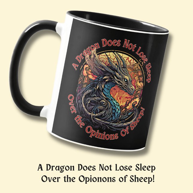 A Dragon Does Not Lose Sleep Over Opinions Sheep Mug (Creator Uploaded)