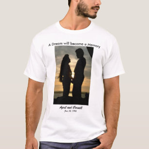 A Dream will become a Memory T-Shirt