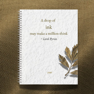 'A drop of ink may make a million think' writer's Notebook