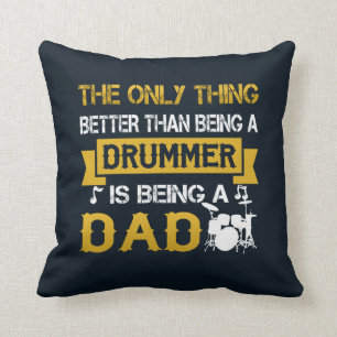 A drummer and a dad cushion