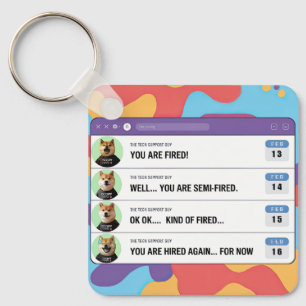 A dumb Boss Firing people by mistake Key Ring