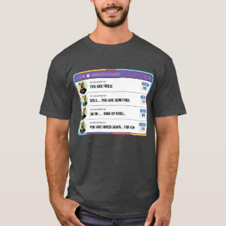 A dumb Boss Firing people by mistake T-Shirt