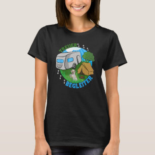 A faithful companion clothing for campers and dog  T-Shirt