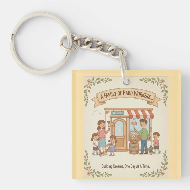 A Family Of Hard Workers Key Ring (Front)