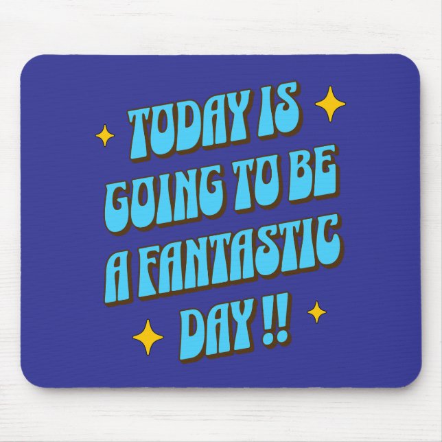 A Fantastic Day Mouse Pad (Front)