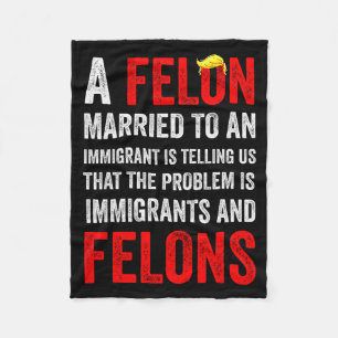 A Felon Married To An Immigrant Is Telling Us That Fleece Blanket