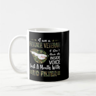 A Female Veteran Dont Have An Inside Voice Gift Coffee Mug