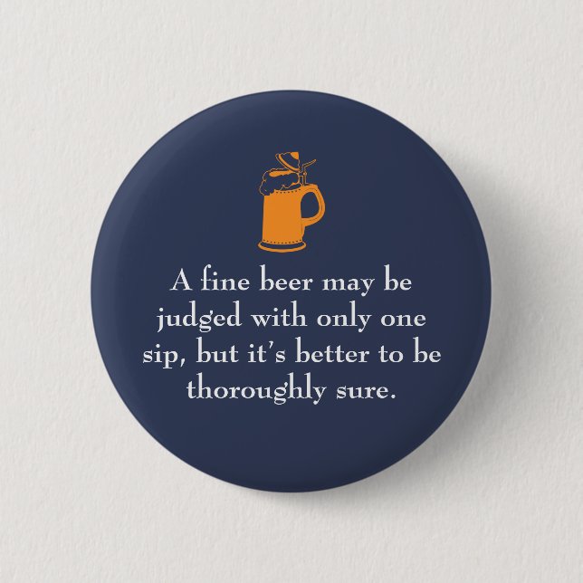 A Fine Beer Funny Beer Quotes 6 Cm Round Badge (Front)