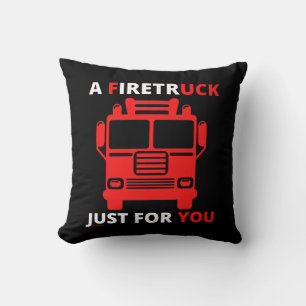 A FIRETRUCK JUST FOR YOU funny pun Cushion
