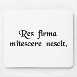 A firm resolve does not know how to weaken. mouse pad