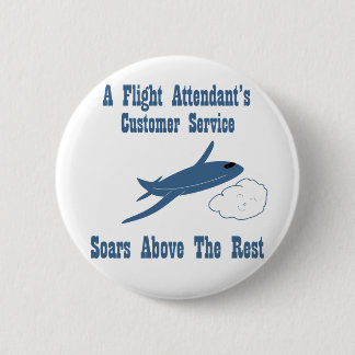 A Flight Attendant's Customer Service Soars 6 Cm Round Badge
