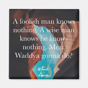 A foolish man magnet