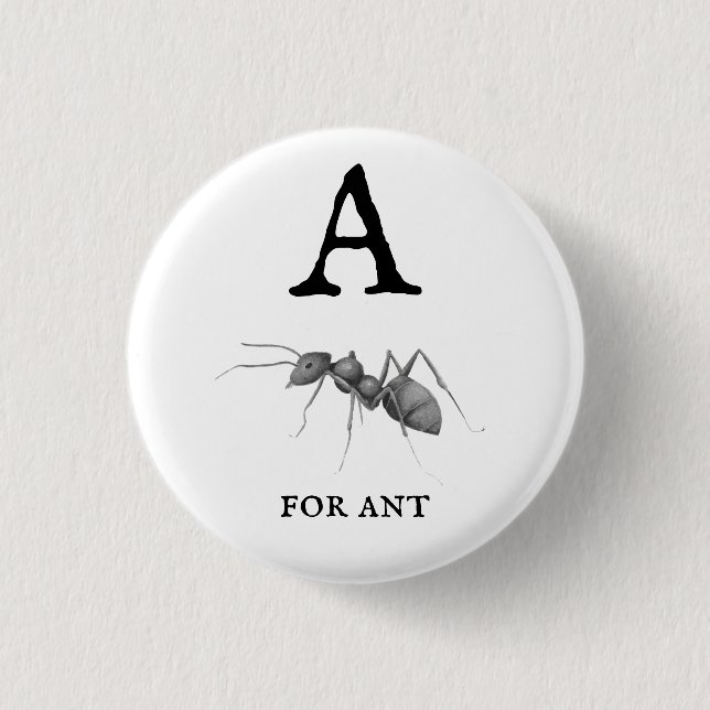 "A" for Ant  3 Cm Round Badge (Front)
