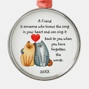 A Friend Friendship Love Quote Cute Cats Metal Ornament