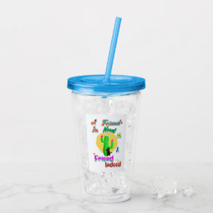 A Friend In Need Is A Friend Indeed Acrylic Tumbler