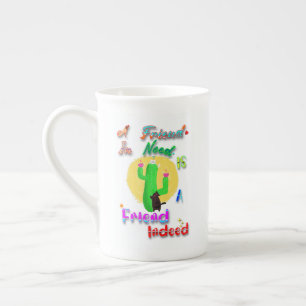 A Friend In Need Is A Friend Indeed Bone China Mug