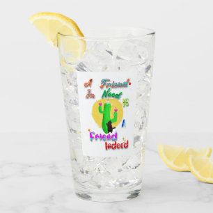 A Friend In Need Is A Friend Indeed Glass