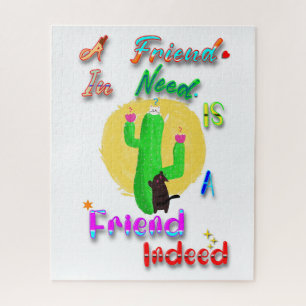 A Friend In Need Is A Friend Indeed Jigsaw Puzzle