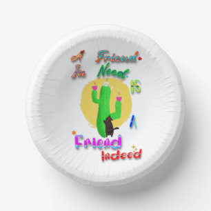 A Friend In Need Is A Friend Indeed Paper Plate