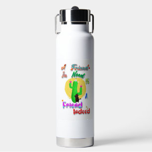 A Friend In Need Is A Friend Indeed Water Bottle