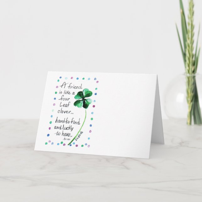 A Friend is Like a Four Leaf Clover card (Front)
