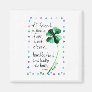 A Friend is Like a Four Leaf Clover Magnet