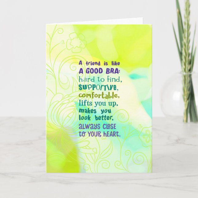 A Friend is Like a Good Bra Card (Front)