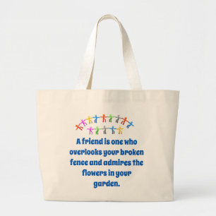 A Friend Is One Who Overlooks - Friendship Quote  Large Tote Bag