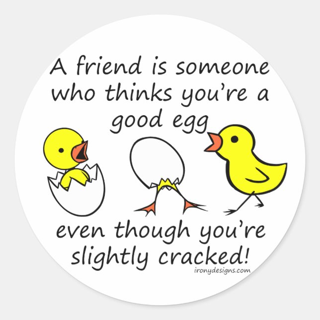 A friend is someone classic round sticker (Front)