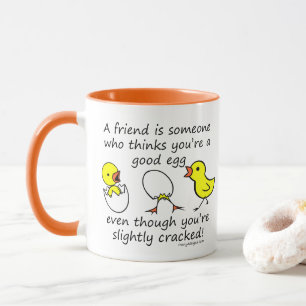 A friend is someone mug