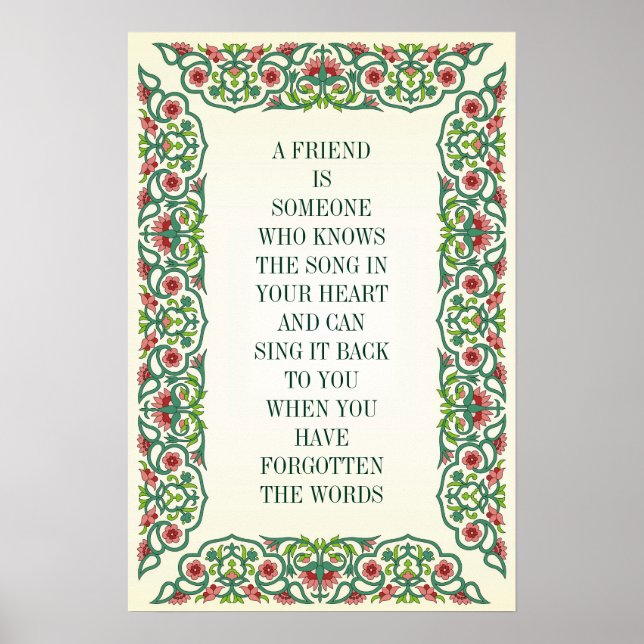 A FRIEND IS  SOMEONE WHO KNOWS THE SONG IN  YOUR POSTER (Front)